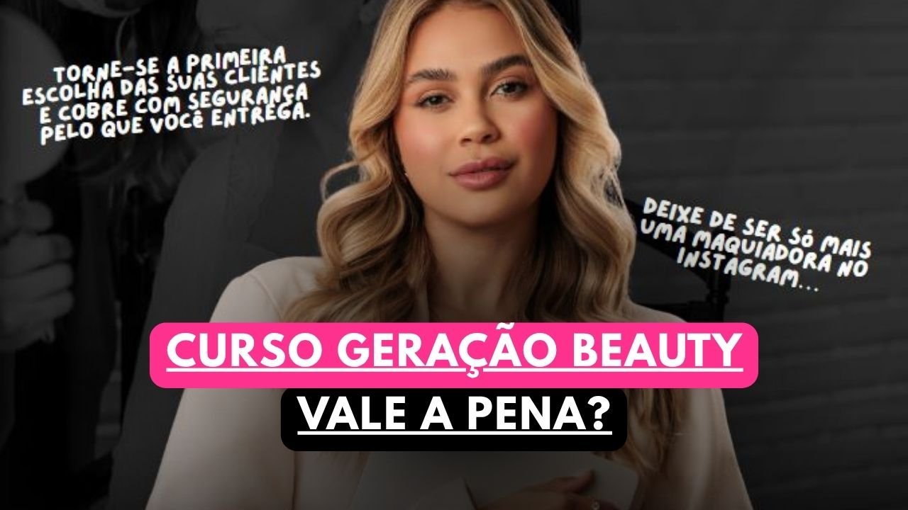 Curso Geração Beauty da Duda Rodrigues vale a pena?